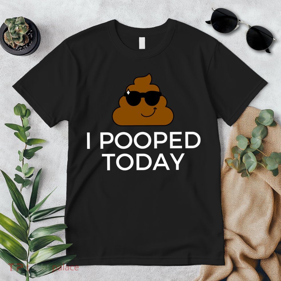 I Pooped Today Funny Poop Premium T-Shirt