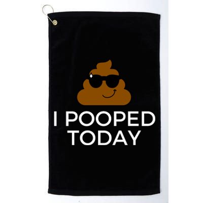 I Pooped Today Funny Poop Platinum Collection Golf Towel