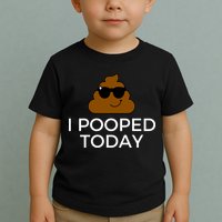 I Pooped Today Funny Poop Toddler T-Shirt
