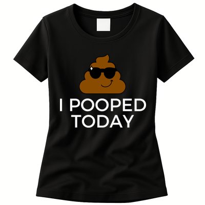 I Pooped Today Funny Poop Womens T-Shirt