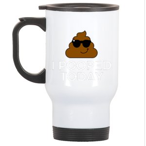 I Pooped Today Funny Poop Stainless Steel Travel Mug