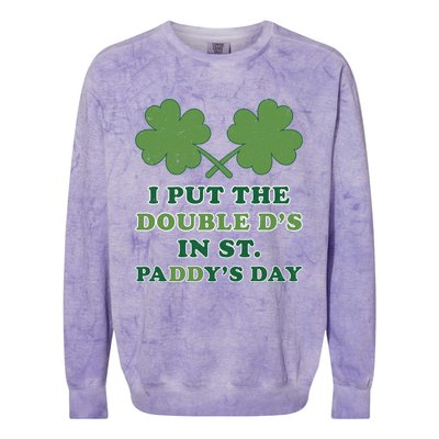 I Put The Double Ds In St Paddys Day Funny St Patricks Boobs Gift Colorblast Crewneck Sweatshirt