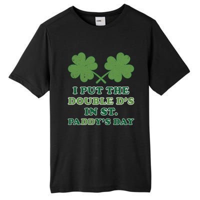 I Put The Double Ds In St Paddys Day Funny St Patricks Boobs Gift Tall Fusion ChromaSoft Performance T-Shirt