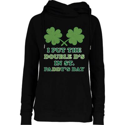 I Put The Double Ds In St Paddys Day Funny St Patricks Boobs Gift Womens Funnel Neck Pullover Hood