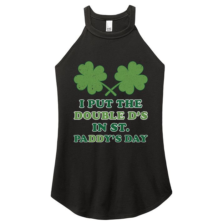 I Put The Double Ds In St Paddys Day Funny St Patricks Boobs Gift Women's Perfect Tri Rocker Tank