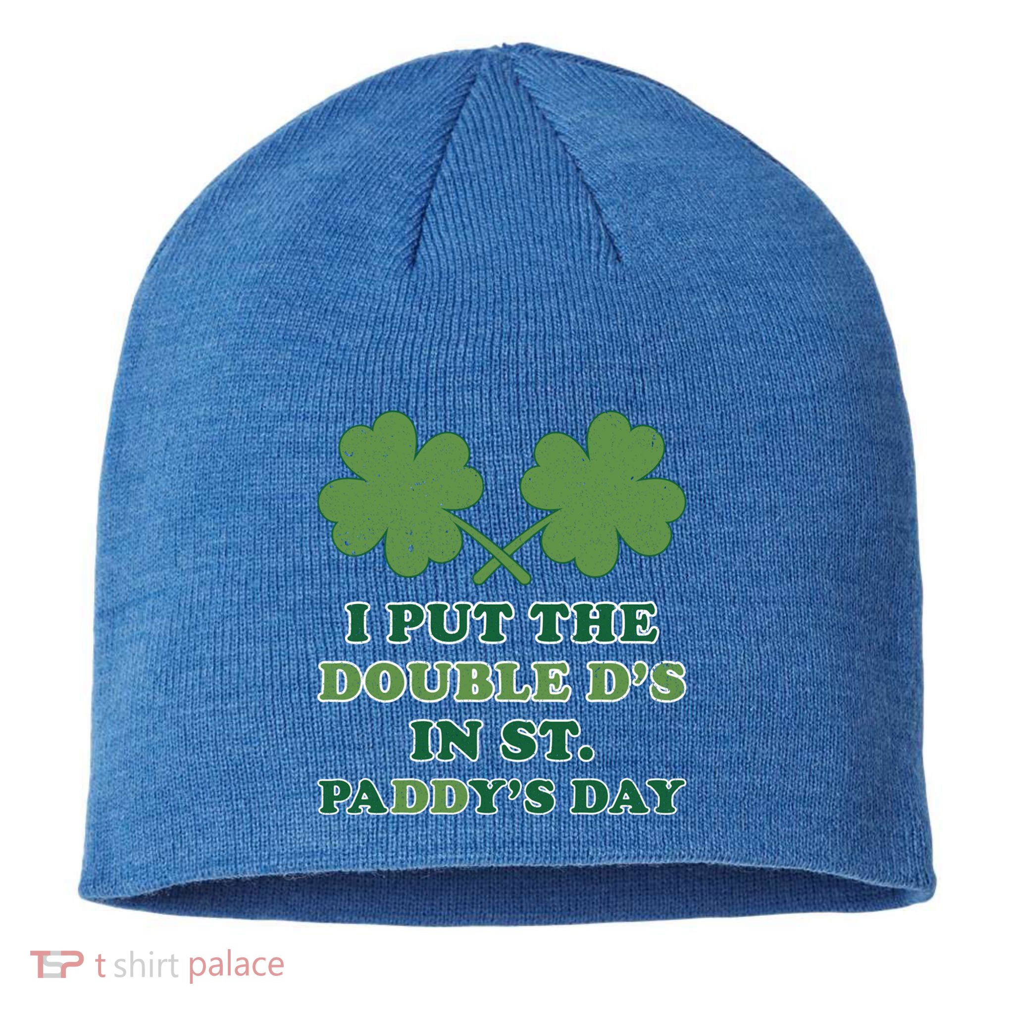 I Put The Double Ds In St Paddys Day Funny St Patricks Boobs Gift Sustainable Beanie
