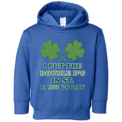 I Put The Double Ds In St Paddys Day Funny St Patricks Boobs Gift Toddler Hoodie