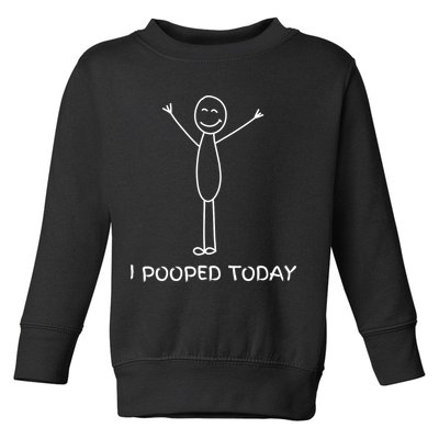 I Pooped Today Funny Poop Toddler Sweatshirt