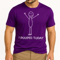 I Pooped Today Funny Poop Performance Shirt