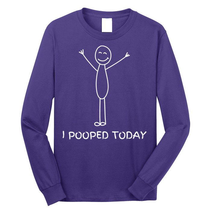 I Pooped Today Funny Poop Long Sleeve Shirt