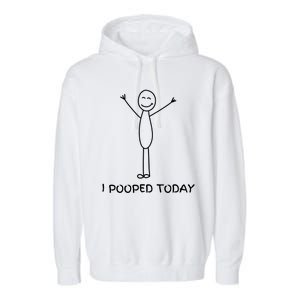 I Pooped Today Funny Poop Garment-Dyed Fleece Hoodie