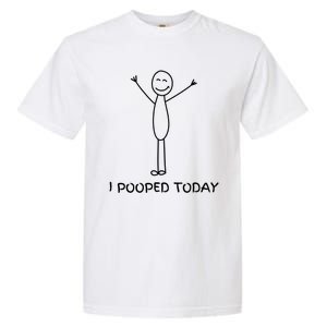 I Pooped Today Funny Poop Garment-Dyed Heavyweight T-Shirt