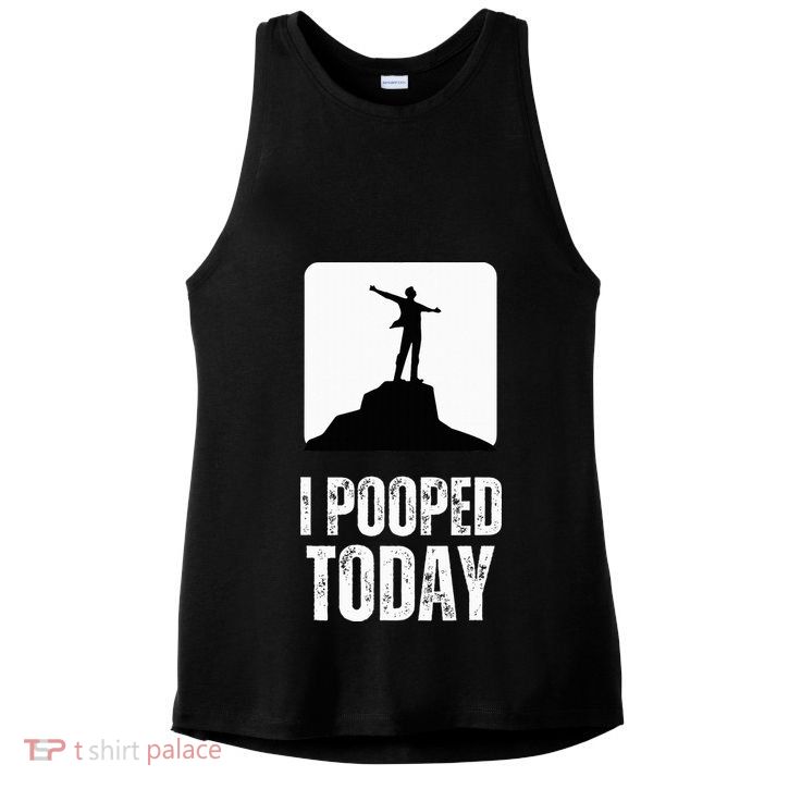 I Pooped Today Ladies PosiCharge Tri-Blend Wicking Tank