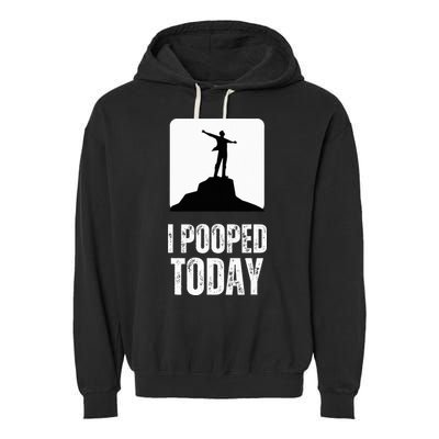 I Pooped Today Garment-Dyed Fleece Hoodie