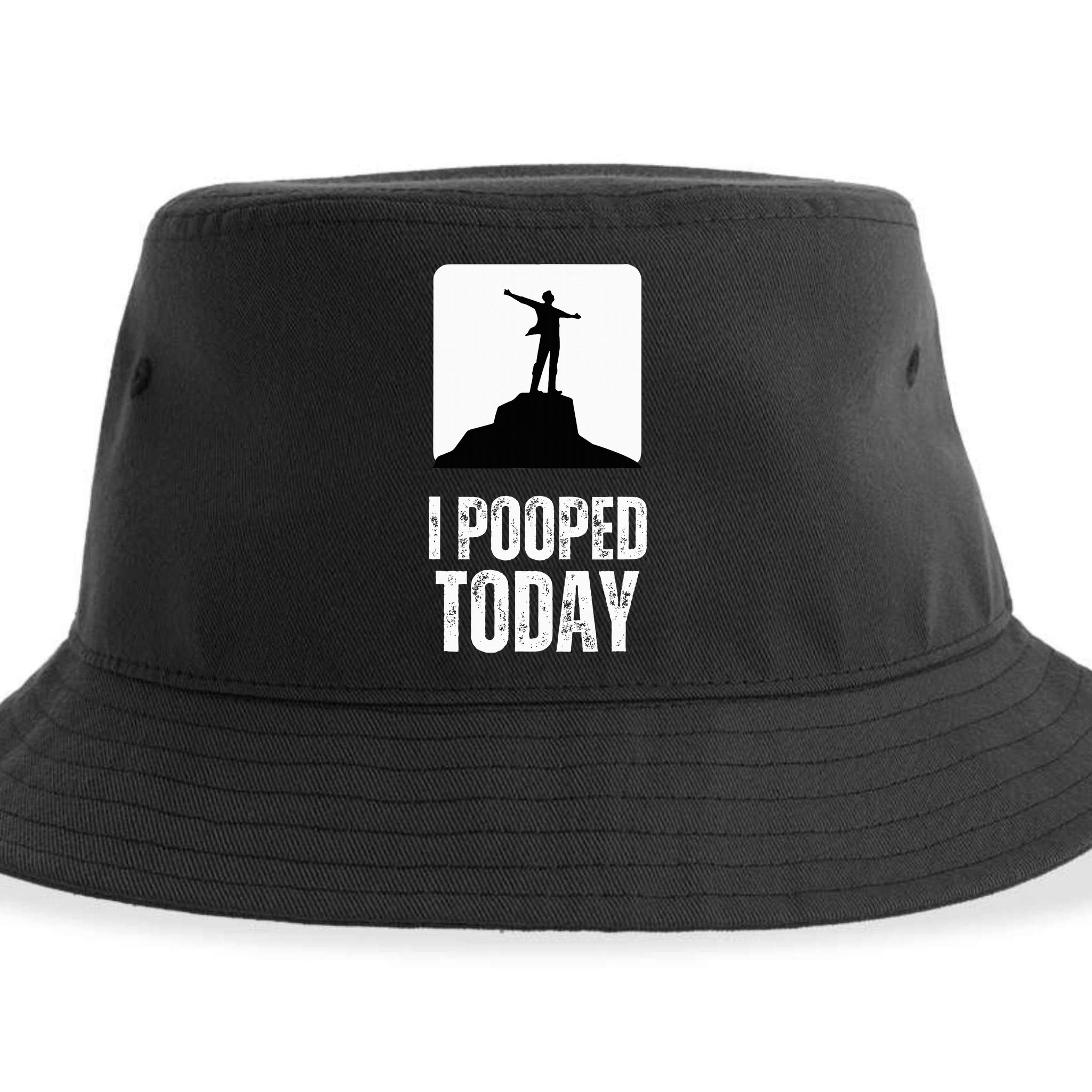 I Pooped Today Sustainable Bucket Hat