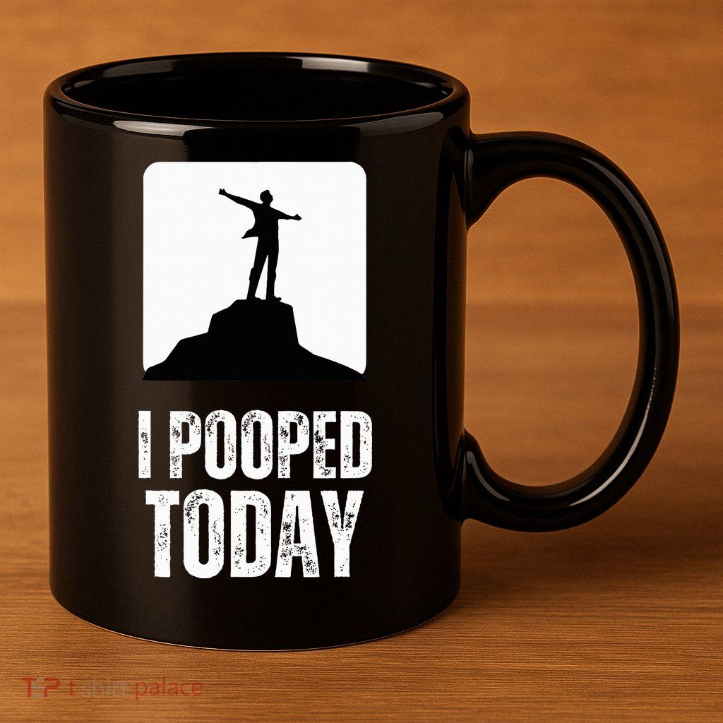 I Pooped Today 11oz C Handle Ceramic Mug