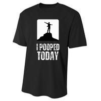 I Pooped Today Performance Sprint T-Shirt