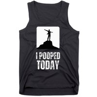 I Pooped Today Tank Top