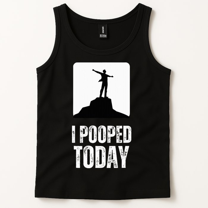 I Pooped Today Tank Top