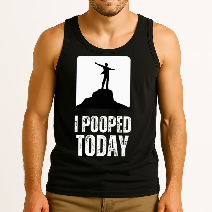 I Pooped Today Tank Top
