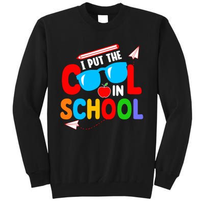 I Put The Cool School Back To School Gift Teacher Student Tall Sweatshirt