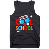 I Put The Cool School Back To School Gift Teacher Student Tank Top