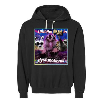 I Put The Sun Dysfunctional Racoon Meme Garment-Dyed Fleece Hoodie