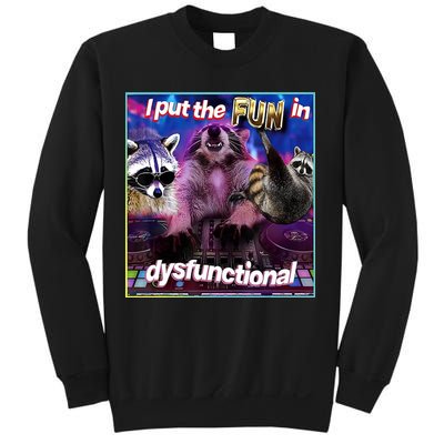 I Put The Sun Dysfunctional Racoon Meme Sweatshirt