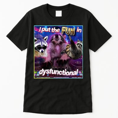 I Put The Sun Dysfunctional Racoon Meme Tall T-Shirt