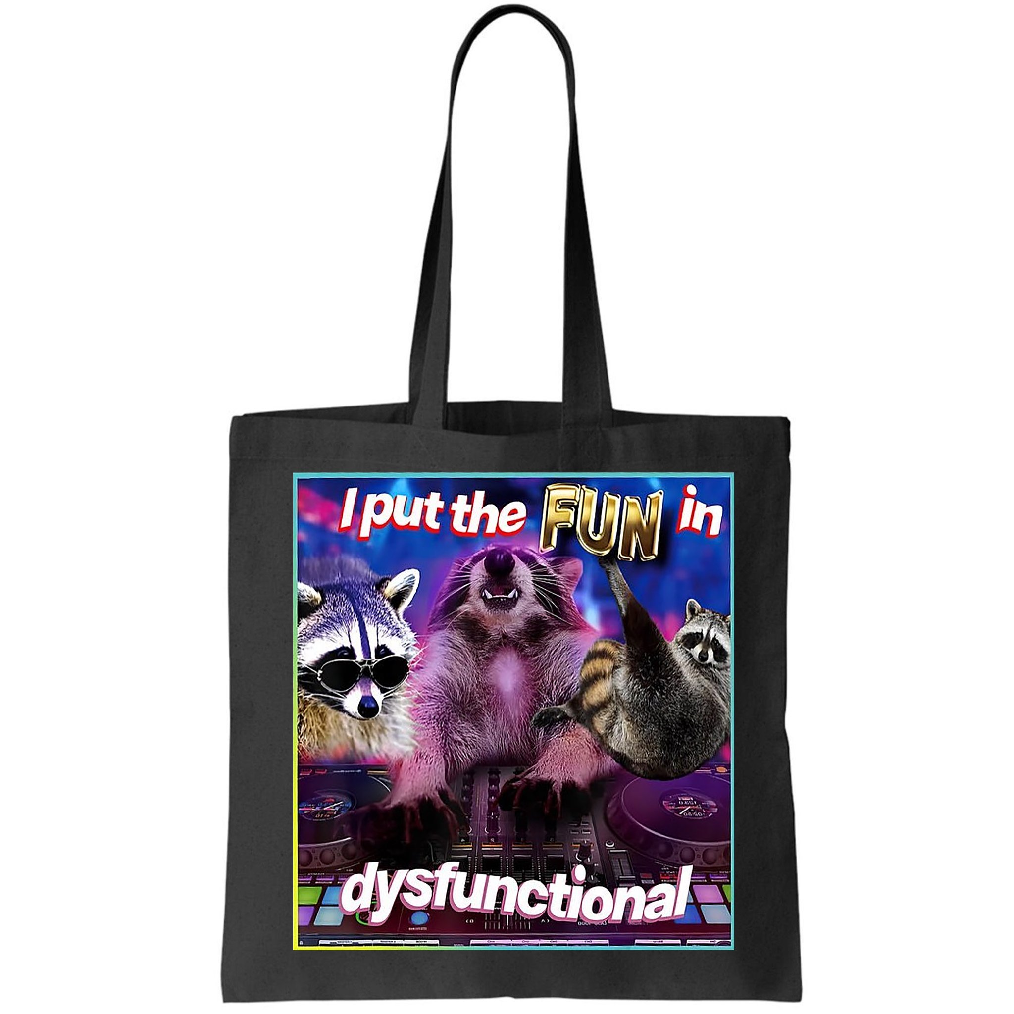I Put The Sun Dysfunctional Racoon Meme Bag