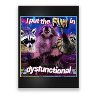 I Put The Sun Dysfunctional Racoon Meme Poster