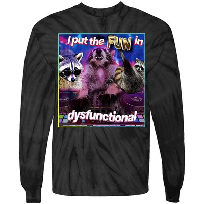 I Put The Sun Dysfunctional Racoon Meme Tie-Dye Long Sleeve Shirt
