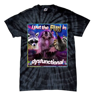 I Put The Sun Dysfunctional Racoon Meme Tie-Dye T-Shirt