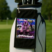 I Put The Sun Dysfunctional Racoon Meme Golf Towel