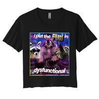 I Put The Sun Dysfunctional Racoon Meme Women's Crop Top Tee