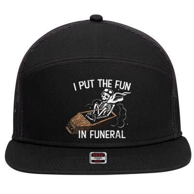 I Put The Fun In Funeral Skeleton 7 Panel Mesh Trucker Snapback Hat