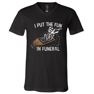 I Put The Fun In Funeral Skeleton V-Neck T-Shirt