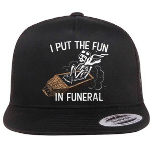 I Put The Fun In Funeral Skeleton Flat Bill Trucker Hat