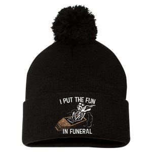 I Put The Fun In Funeral Skeleton Pom Pom 12in Knit Beanie