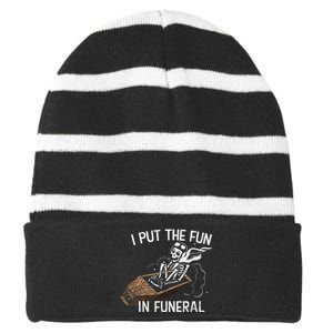 I Put The Fun In Funeral Skeleton Striped Beanie with Solid Band