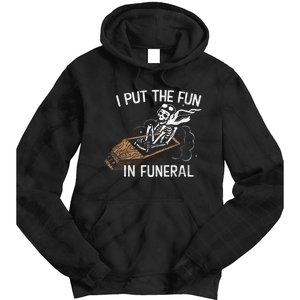 I Put The Fun In Funeral Skeleton Tie Dye Hoodie