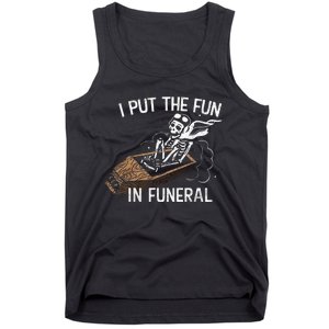 I Put The Fun In Funeral Skeleton Tank Top