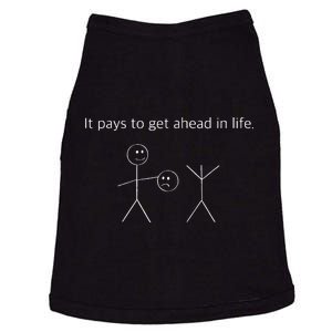 It Pays To Get Ahead In Life Funny Stick Figure Doggie Tank