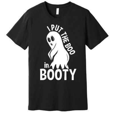 I Put The Boo In Booty Premium T-Shirt