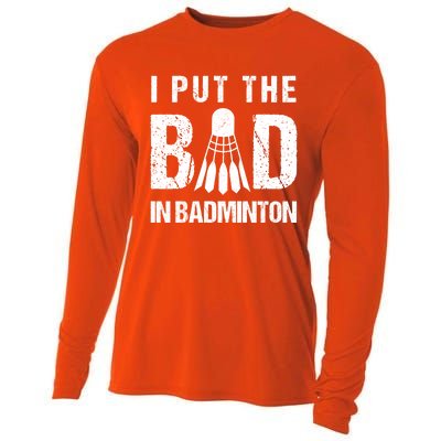 I Put The Bad In Badminton Crossminton Shuttlecock Sport Meaningful Gift Cooling Performance Long Sleeve Crew