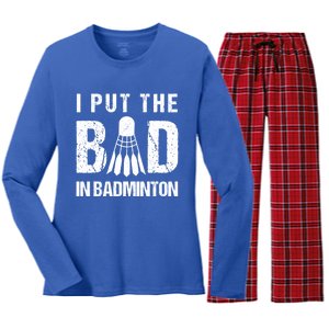 I Put The Bad In Badminton Crossminton Shuttlecock Sport Meaningful Gift Women's Long Sleeve Flannel Pajama Set 