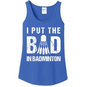 I Put The Bad In Badminton Crossminton Shuttlecock Sport Meaningful Gift Ladies Essential Tank