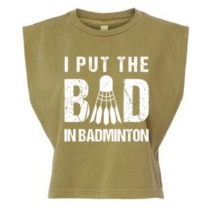 I Put The Bad In Badminton Crossminton Shuttlecock Sport Meaningful Gift Garment-Dyed Women's Muscle Tee