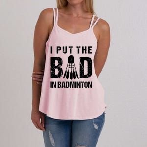 I Put The Bad In Badminton Crossminton Shuttlecock Sport Meaningful Gift Women's Strappy Tank