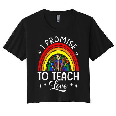 I Promise To Teach Love Diversity Equality and LGBt Women's Crop Top Tee